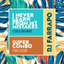 DJ Farrapo, Cico, Carlo Maver - I Never Learn From My Mistakes