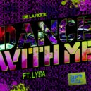 De La Rock feat. Lysa - Dance With Me (Carita La Nina Remix)