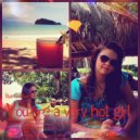 Ilya Golitsyn - You Are A Very Hot Girl