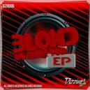 Blond - I\'m Really Mad (Original Mix)