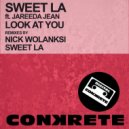 Sweet LA feat. Jareeda Jean - Look At You (Nick Wolanski Remix)
