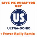 Ultra-Sonic - Give Me What You've Got