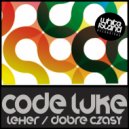 Code Luke - Dobre Czasy (Original Mix)