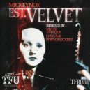 Mickey Nox - Est. Velvet! (D-R-U-N-K Remix)