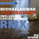 Michael Nowak - The Prophet (Carlos Mendes Remix)