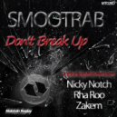 Smootrab - Don\'t Break Up (Rha Roo Remix)