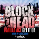 Vanilla Ace - Get It On (Sertac Sahin Remix)
