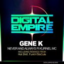 Gene K & Kurnel MC - Never & Always (Hot Shit! Remix)