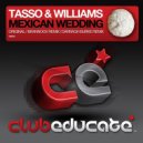 Tasso & Williams - Mexican Wedding (Brannock\'s \'Usher\' Remix)