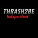 Thrash2Be - The Unforgiven (Original Mix)