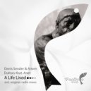 Denis Sender & Artem Dultsev feat. Anet - A Life Lived (Radio Edit)