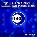 Allen & Envy - Fake Plastic Tears (Original Mix)