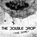 The Double Drop - The Game