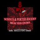 Nonnus & Porter Rhodes - Break Your Control