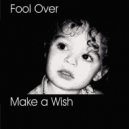 Foolover feat Charlie King - Make A Wish