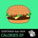 Overtrash & Vava - Calories