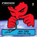 Moe Turk - Sittin On Top