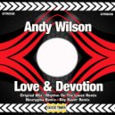 Andy Wilson - Love & Devotion (Rhythm On The Loose Remix)