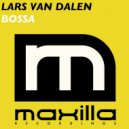 Lars Van Dalen - Bossa (Original Mix)