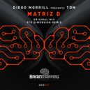 Diego Morrill presents TDM - Matriz D