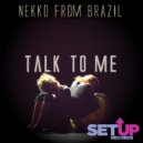 Nekko From Brazil - Talk To Me (Instrumental Mix)