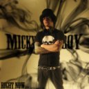 Micky Boy - Right Now...