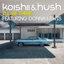 Koishii & Hush feat. Donna Lewis - I\'ll Be There (Jamez Remix)