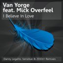 Van Yorge Feat. Mick Overfeel - I Believe In Love