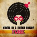 Vinnie M & Mitch Major - Funk (Jeremy Juno Remix)