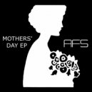 AFS - Mothers\' Day Part 2 (OH\'Acre Remix)