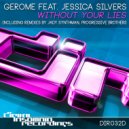 Gerome Feat. Jessica Silvers - Without Your Lies (Original Radio Edit)