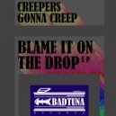 Creepers Gonna Creep - The World Collapses
