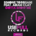 Simone Torosani Feat. Adam Clay - Gotta Show Me (Jack Mazzoni Remix)