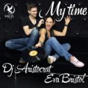 Dj Aristocrat & Eva Bristol - My Time
