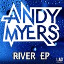 Andy Myers - River