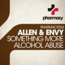Allen & Envy - Alcohol Abuse