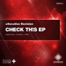 eXecutive Decision - Pyro (Original Mix)