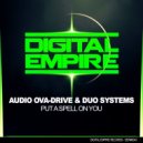 Audio Ova-Drive & Duo Systems - Put A Spell On You
