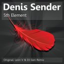 Denis Sender - 5Th Element (Leon V Remix)