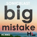 Sonicblast - Big Mistake