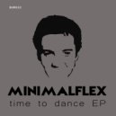 Minimalflex - Time To Dance