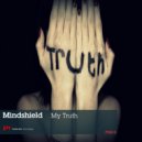 Mindshield - My Truth (Lowlife Originals Remix)