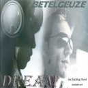 Betelgeuze - Dream