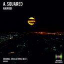 A.Squared - Nairobi (Kain Remix)