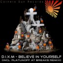 D.I.X.M - Believe In Yourself (Platunoff At Remix)
