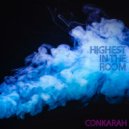 Conkarah - Highest In The Room