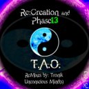 Re:Creation, Phase13 - T.A.O.