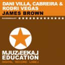 Dani Villa, Cabreira & Rodri Vegas - James Brown (Original Mix)