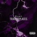 Plaii - Trading Places