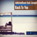 Addicted Souls ft. Leroyal - Back To You (Zulu\'s At Work Titillating Time Edit)